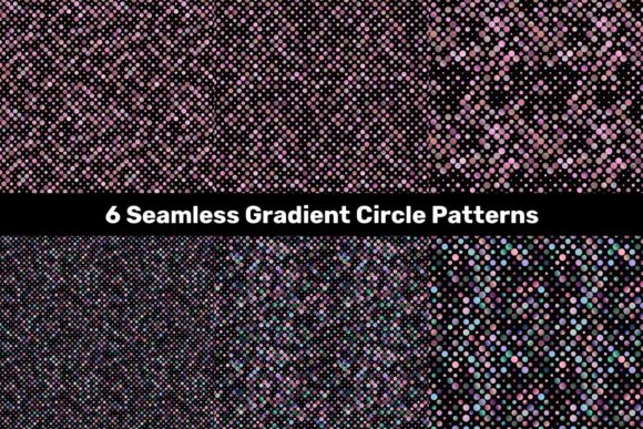 6 Seamless Gradient Circle Patterns